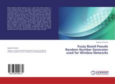 Buchcover von Fuzzy Based Pseudo Random Number Generator used for Wireless Networks