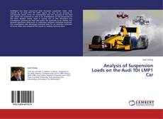 Portada del libro de Analysis of Suspension Loads on the Audi TDI LMP1 Car