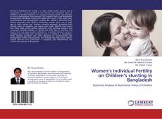 Buchcover von Women’s Individual Fertility on Children’s stunting in Bangladesh