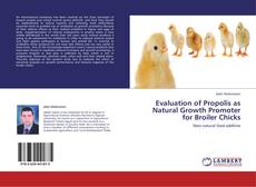 Обложка Evaluation of Propolis as Natural Growth Promoter for Broiler Chicks