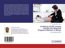 Buchcover von Incidence of HIV among initially HIV Negative Pregnant Women in Kenya