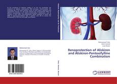 Copertina di Renoprotection of Aliskiren and Aliskiren-Pentoxifylline Combination