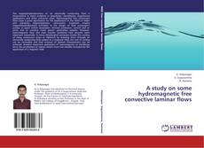 Copertina di A study on some hydromagnetic free convective laminar flows