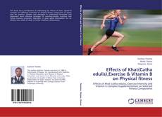 Couverture de Effects of Khat(Catha edulis),Exercise & Vitamin B on Physical fitness