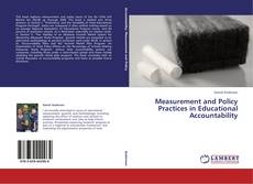Measurement and Policy Practices in Educational Accountability的封面