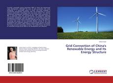 Grid Connection of China's Renewable Energy and Its Energy Structure的封面