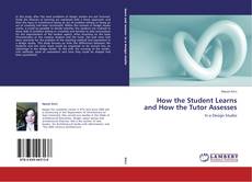 Capa do livro de How the Student Learns and How the Tutor Assesses 