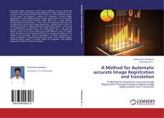Copertina di A Method for Automatic accurate Image Registration and translation