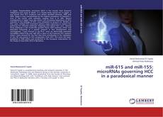 Capa do livro de miR-615 and miR-155: microRNAs governing HCC in a paradoxical manner 