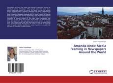 Copertina di Amanda Knox: Media Framing in Newspapers Around the World