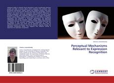 Couverture de Perceptual Mechanisms Relevant to Expression Recognition