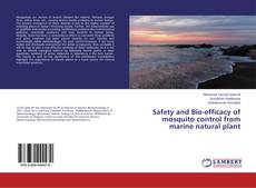 Safety and Bio-efficacy of mosquito control from marine natural plant的封面