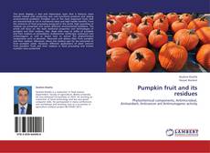 Capa do livro de Pumpkin fruit and its residues 