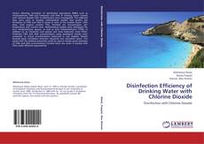 Disinfection Efficiency of Drinking Water with Chlorine Dioxide的封面