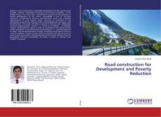 Road construction for Development and Poverty Reduction的封面