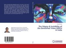 Capa do livro de The Stigma & Invisibility of the Denotified Tribes (DNTs) in India 