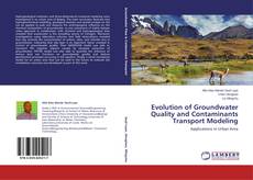 Copertina di Evolution of Groundwater Quality and Contaminants Transport Modeling