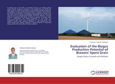 Portada del libro de Evaluation of the Biogas Production Potential of Brewers' Spent Grain