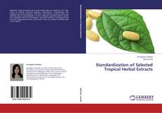 Couverture de Standardization of Selected Tropical Herbal Extracts