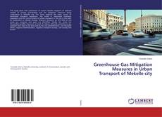 Bookcover of Greenhouse Gas Mitigation Measures in Urban Transport of Mekelle city