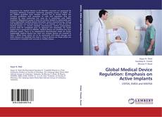 Copertina di Global Medical Device Regulation: Emphasis on Active Implants