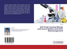 Buchcover von Soil fungi causing Mango and Guava Decline and their Biomanagement