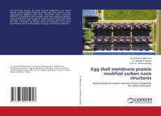 Bookcover of Egg shell membrane protein modified carbon nano structures