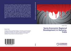 Couverture de Socio-Economic Regional Development in Haryana, India