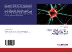 Neuroactive Steroids - Physiology And Pathophysiology kitap kapağı
