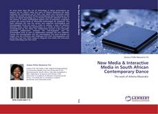 Couverture de New Media & Interactive Media in South African Contemporary Dance