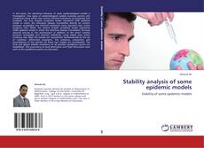 Bookcover of Stability analysis of some epidemic models