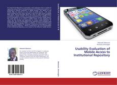 Copertina di Usability Evaluation of Mobile Access to Institutional Repository