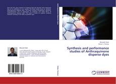 Buchcover von Synthesis and performance studies of Anthraquinone disperse dyes