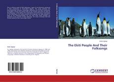 Couverture de The Ekiti People And Their Folksongs