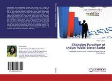 Couverture de Changing Paradigm of Indian Public Sector Banks