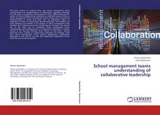 Couverture de School management teams understanding of collaborative leadership