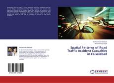 Capa do livro de Spatial Patterns of Road Traffic Accident Casualties in Faisalabad 
