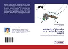 Copertina di Biocontrol of Mosquito Larvae using Calotropis procera