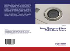 Couverture de Colour Measurement Using Mobile Phone Camera