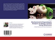 Couverture de Biochemical & Organoleptic Analysis of Dietary Variant Using Mushroom