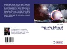 Capa do livro de Electron-Ion Collision of Plasma Relevant Ions 