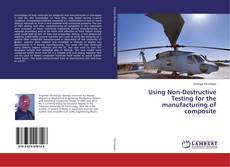 Couverture de Using Non-Destructive Testing for the manufacturing of composite