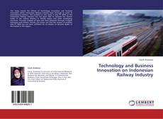 Capa do livro de Technology and Business Innovation on Indonesian Railway Industry 