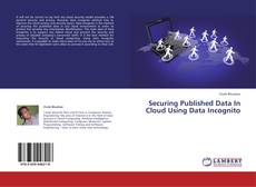 Buchcover von Securing Published Data In Cloud Using Data Incognito