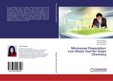 Buchcover von Microwave Preparation: Low Waste Tool for Green Chemistry