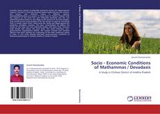 Couverture de Socio - Economic Conditions of Mathammas / Devadasis