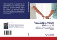 Buchcover von Uses of Outcome Measures in Rehabilitation Units in Midlands of UK