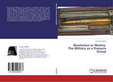 Capa do livro de Revolution or Mutiny. The Military as a Pressure Group 