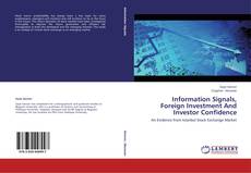 Borítókép a  Information Signals, Foreign Investment And Investor Confidence - hoz