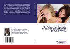 Copertina di The Role of the Church in Re-dressing Stigmatization of VVF- HIV/AIDS